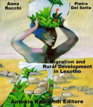 Title: Migration and Rural Development in Lesotho, Author: Anna Rocchi