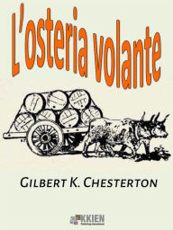 Title: L'osteria volante, Author: G. K. Chesterton
