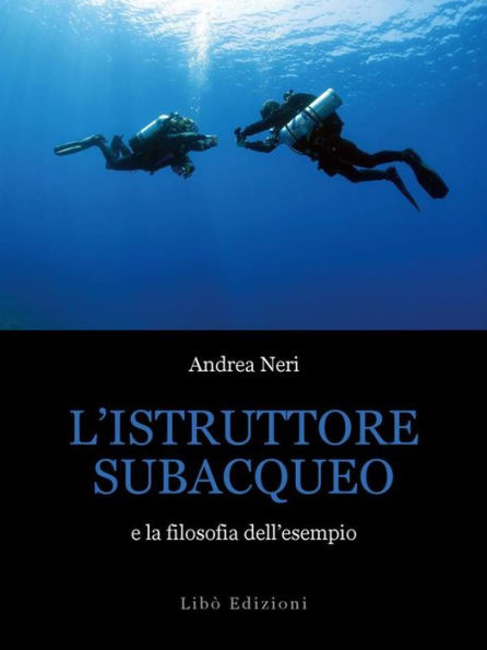 L'istruttore subacqueo e la filosofia dell'esempio