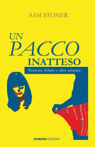 Title: Un pacco inatteso, Author: Sam Stoner