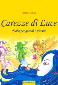 Title: Carezze di Luce, Author: Paradisea Zucca