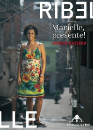 Title: Marielle, presente!, Author: Agnese Gazzera