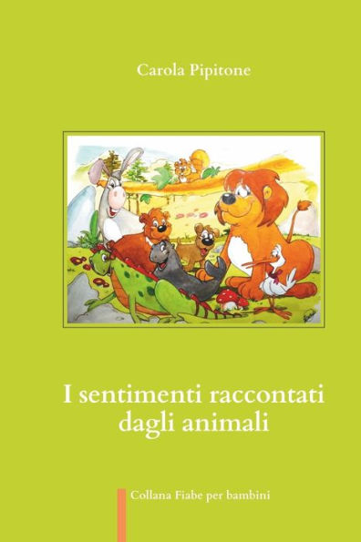 I sentimenti raccontati dagli animali: Fiabe per bambini