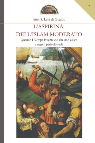 L'aspirina dell'Islam moderato: Quando l'Europa inventa ciò che non esiste e nega il pericolo reale