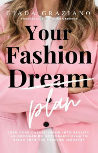 Download books to iphone 3 Your Fashion [Dream] Plan: Turn your career dream into reality. An empowering actionable plan to break into the fashion industry. 9788894562828