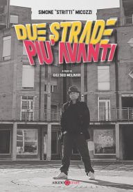 Title: Due strade piï¿½ avanti, Author: Simone Stritti Micozzi