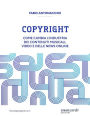 Copyright: Come cambia l'industria dei contenuti musicali, video e delle news online