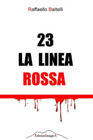 Title: 23 La linea rossa, Author: RAFFAELLO BAITELLI