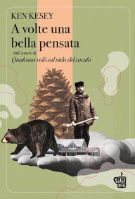 Title: A volte una bella pensata, Author: Ken Kesey