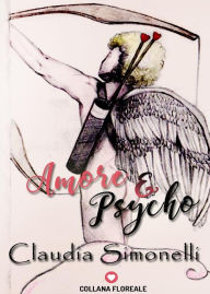 Title: Amore e Psycho (Floreale), Author: Claudia Simonelli