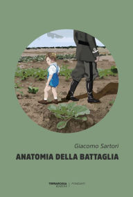 Title: Anatomia della battaglia, Author: Giacomo Sartori