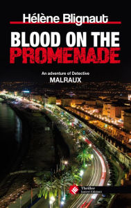Title: Blood on the Promenade: An adventure of Detective Malraux, Author: Hélène Blignaut