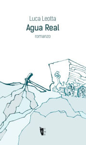 Title: Agua Real, Author: Luca Leotta