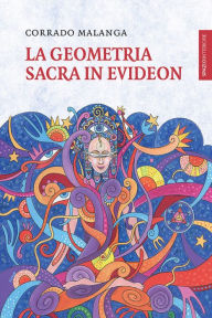 Title: La geometria sacra in Evideon, Author: Corrado Malanga
