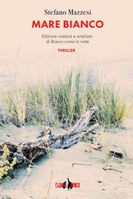 Title: Mare bianco, Author: Stefano Mazzesi