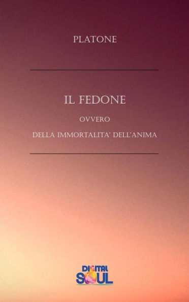 Il Fedone: ovvero Della immortalità dell'anima