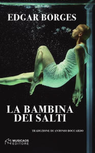Title: La bambina dei salti, Author: Edgar Borges