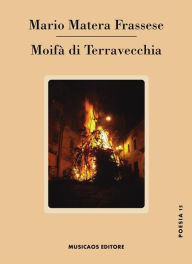 Title: Moifà di Terravecchia, Author: Mario Matera Frassese