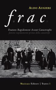 Title: F.R.A.C. Foutons Rapidement Avant Catastrophe, Author: Aldo Augieri