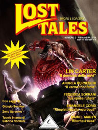 Title: Lost Tales: Sword And Sorcery n°2 - Primavera 2019, Author: Robert E. Howard