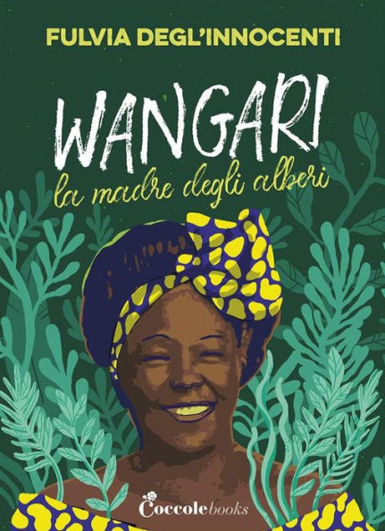 Wangari: la madre degli alberi