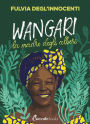 Wangari: la madre degli alberi