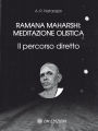 Ramana Maharshi: meditazione olistica: Il percorso diretto