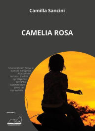 Title: Camelia Rosa, Author: Camilla Sancini