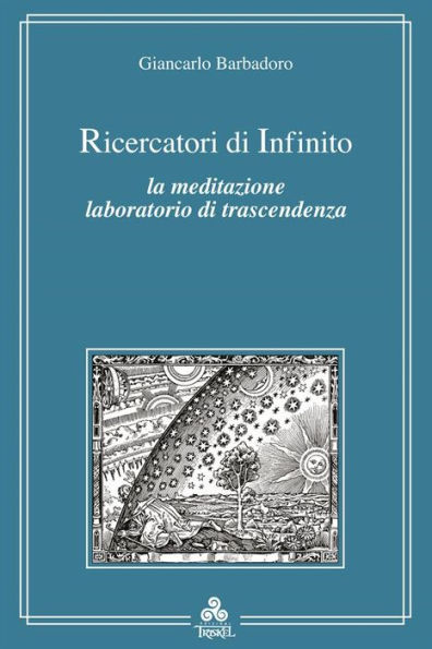 Ricercatori di infinito: La meditazione laboratorio di trascendenza