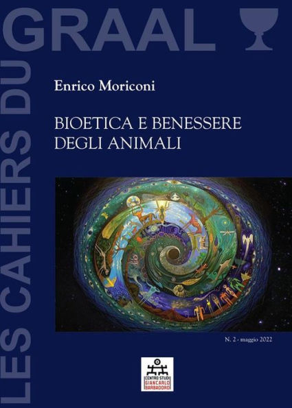 Bioetica e benessere degli animali: Les Cahiers du GRAAL 2 - Centro Studi Giancarlo Barbadoro