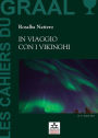 In viaggio con i Vikinghi: Les Cahiers du GRAAL 3 - Centro Studi Giancarlo Barbadoro