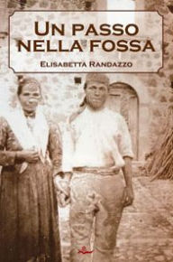 Title: Un passo nella fossa, Author: Elisabetta Randazzo