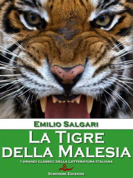 Title: La tigre della Malesia, Author: Emilio Salgari