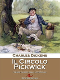 Title: Il Circolo Pickwick, Author: Charles Dickens