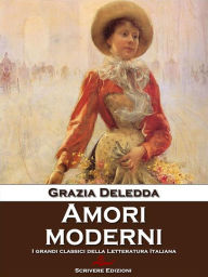 Title: Amori moderni, Author: Grazia Deledda