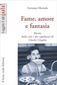 Title: Fame, amore e fantasia, Author: Germana Merenda