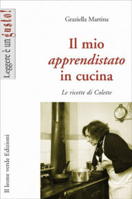 Title: Il mio apprendistato in cucina, Author: Graziella Martina
