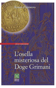 Title: L'osella misteriosa del Doge Grimani, Author: Renato Pestriniero