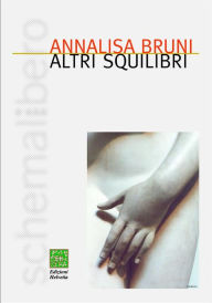 Title: Altri squilibri, Author: Annalisa Bruni