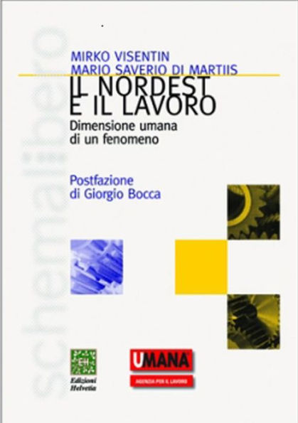 Il Nordest e il lavoro: Dimensione umana di un fenomeno