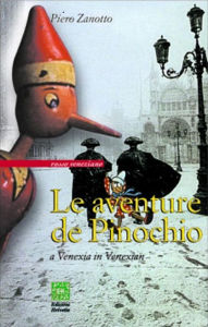 Title: Le aventure de Pinochio a Venexia in venexian: Dal toscàn de Carlo Collodi, Author: Piero Zanotto