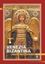Venezia bizantina: Dal mito della fondazione al 1082