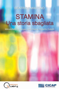 Title: Stamina: una storia sbagliata, Author: Beatrice Mautino