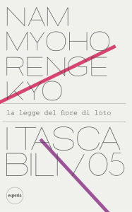 Title: Nam Myoho Renge Kyo: La legge del fiore di loto, Author: Redazione Esperia