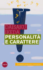 Personalità e carattere: I protagonisti del XXI secolo - Nuova edizione