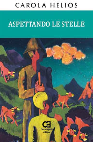 Title: Aspettando le Stelle, Author: Carola Helios