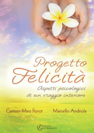Title: Progetto Felicità, Author: Carmen Meo Fiorot