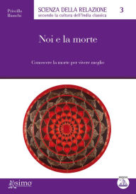 Title: Noi e la morte, Author: Priscilla Bianchi