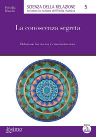 Title: La conoscenza segreta, Author: Priscilla Bianchi
