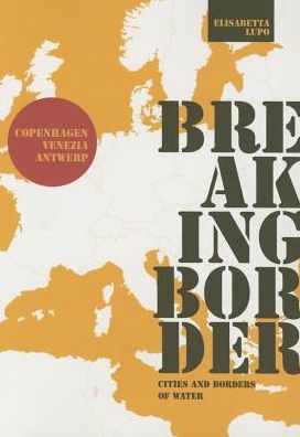 Breaking Border: Cities and Borders of Water